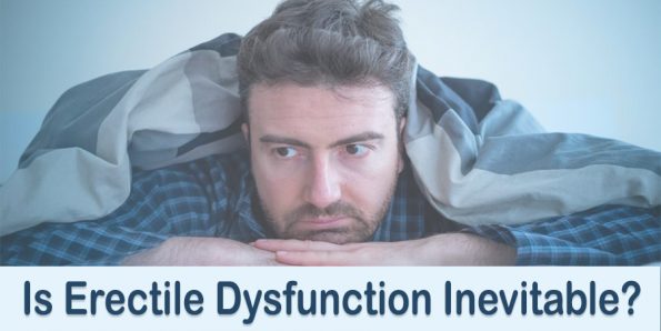 Is Erectile Dysfunction Inevitable?